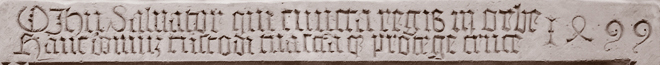 O Ihesu Salvator, qui cuncta regis in orbe, hanc domum custodi tua sanctaque protege cruce. 1499